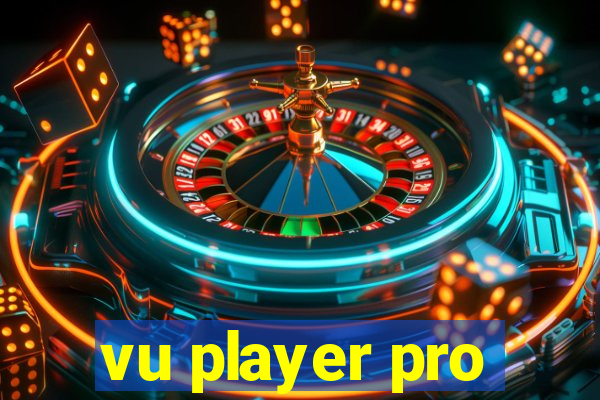 vu player pro